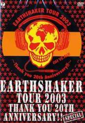 Earthshaker : Tour 2003 Thank You 20th Anniversary !! Special